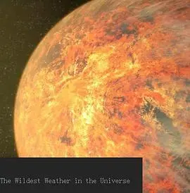 《地平线系列：宇宙中最狂野的天气》：你敢信？宇宙里的天气比法医现场还刺激！